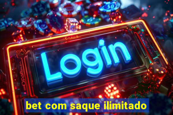 bet com saque ilimitado